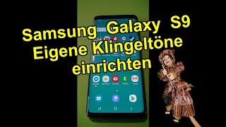 SamsungGalaxyS9 EigeneKlingeltöne einrichten🌝keine Hexerei persönliche Klingeltöne per Video [upl. by Pomfrey]