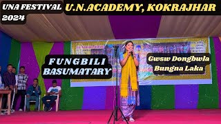 Agwi Lwi Agwi  Fungbili Basumatary unafestival2024 FungbiliBasumatarygx7ko [upl. by Cassandre]