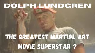 DOLPH LUNDGRENThe Greatest Martial Art Movie Superstar [upl. by Oilegor]