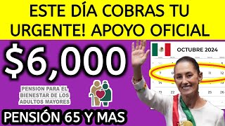 PAGO ADELANTADO DE ÚLTIMO MINUTO PENSIÓN BIENESTAR DE LOS ADULTOS MAYORES URGENTE 6000 [upl. by Noemis]