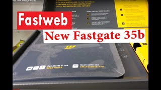 Fastweb New FastGate Fibra 35b  menù e funzioni [upl. by Dnalhsa]