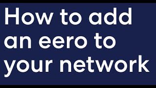 How to add an eero to your network [upl. by Sennahoj616]