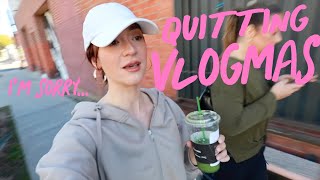 I May Quit Vlogmas Day 14 [upl. by Kenwrick]