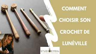 Comment choisir son crochet de Lunéville [upl. by Zebedee623]