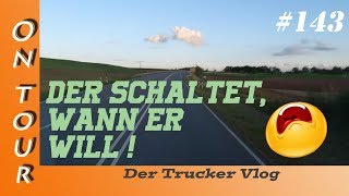 Der schaltet wann er will  Vlog 143 [upl. by Koran]