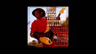 Long John Hunter  Border Town Legend 1996 [upl. by Neehcas]