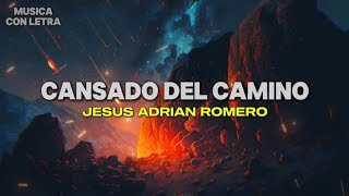 Cansado Del Camino  Jesús Adrián Romero LetraLyrics Sumérgeme [upl. by Anidal]