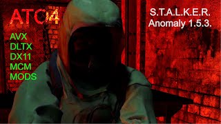 STALKER Anomaly 153 ATO4 Showcase 2 DLTX AVX DX11 [upl. by Ativad]