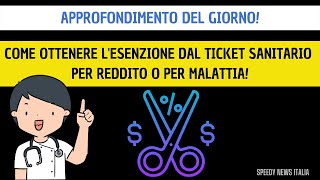 COME OTTENERE LESENZIONE DAL TICKET SANITARIO PER REDDITO O MALATTIA BONUS SOCIALI PER FAMIGLIE [upl. by Liban]