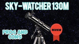 SkyWatcher 130M Explorer Review [upl. by Nirda]