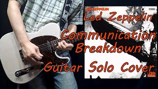 Communication Breakdown Led Zeppelin Guitar Solo Cover [upl. by Klemens]