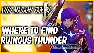 Where To Find The Nahobino MUST HAVE Heavy Electric Move Ruinous Thunder in Shin Megami Tensei V [upl. by Luz]