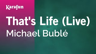 Thats Life live  Michael Bublé  Karaoke Version  KaraFun [upl. by Prue]