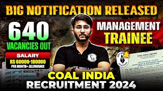 COAL India Recruitment 2024  Management Trainee  640 Vacancies  Detailed Notification Out [upl. by Rezzani]