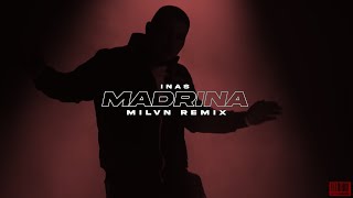 INAS  MADRINA milvn remix [upl. by Ariam]