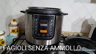 FAGIOLI SENZA AMMOLLO CON PENTOLA A PRESSIONE ELETTRICA [upl. by Avad]