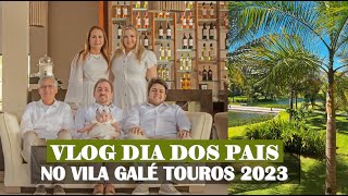 DIA DOS PAIS NO RESORT VILA GALÉ TOUROSRN  Viagem em Família All Inclusive [upl. by Kiraa]