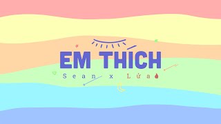 SEAN x LuaOfficialMusic  EM THÍCH  OFFICIAL MV LYRIC [upl. by Jardena]