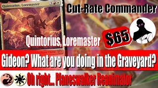 Quintorius Loremaster  Planeswalker Reanimator  Commander  EDH Budget  CutRate Commander  MTG [upl. by Farrell476]