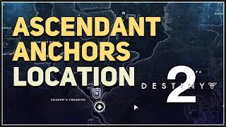 Ascendant Anchors Location Destiny 2 [upl. by Salvador737]