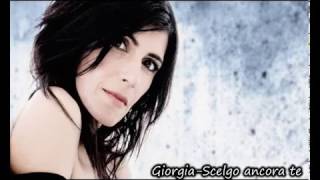 Giorgia Scelgo ancora te testo [upl. by Abernathy]