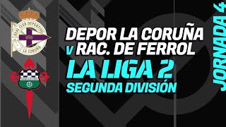 DEPORTIVO LA CORUÑA  RACING DE FERROL La Liga 2 202425 Centro de partidos de fútbol [upl. by Ientirb]