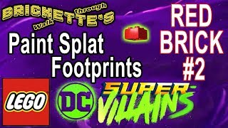 Paint Splat Footprints Red Brick in Part 2 Level 2 “It’s Good To Be Bad” in LEGO DC Super Villains [upl. by Hutt]