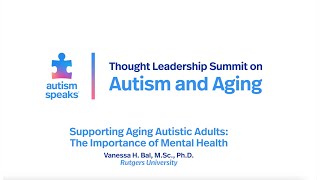 Supporting Aging Autistic Adults The Importance of Mental Health [upl. by Norreht559]