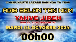 AGIS SELON TON NOM  1er JOUR  YAHVE JIREH  AU NOM DU [upl. by Josepha]