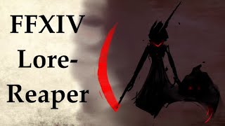 FFXIV Lore What it Means to be a Reaper [upl. by Atinehc]