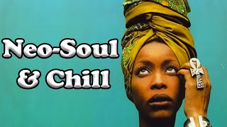 NeoSoul amp Chill Playlist Lauryn Hill Floetry Erykah Badu DAngelo and more [upl. by Malda468]