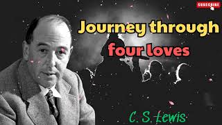 C S Lewis 2024  Journey through four loves [upl. by Erdah]