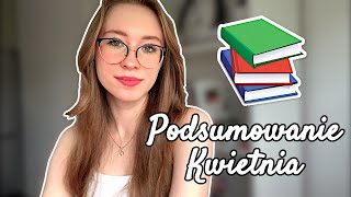 8 książek KWIETNIA  czytelnicze podsumowanie miesiąca 📖🌸 [upl. by Michele497]