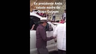 Mexican ex president Amlo say hello Chapo Guzman mother [upl. by Hazel]