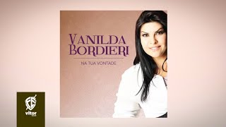 Na Tua Vontade Vanilda Bordieri CD Completo [upl. by Sileas]