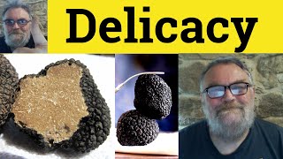 😎 Delicacy Meaning  Delicacy Examples  Delicacy Definition  Nouns  Delicacy [upl. by Noinatrad]