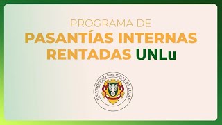 Inscripción a Pasantías Internas Rentadas PIR 2024  UNLu [upl. by Beetner]