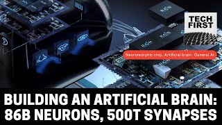 Building an artificial brain 86B neurons 500T synapses and a neuromorphic chip [upl. by Iaw]