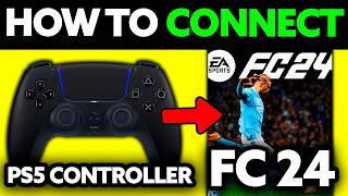 How To Connect PS5 Controller to PC EA FC 24 2024 [upl. by Azilanna807]