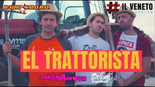 EL TRATTORISTA  Il Veneto Imbruttito amp Radiosboro feat Dellino Farmer [upl. by Renmus569]