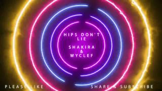 Hips Dont Lie  Shakira amp Wyclef Remix [upl. by Nanahs]