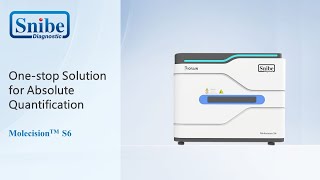 Snibe Molecision S6  Digital PCR System Onestop Solution for Absolute Quantification [upl. by Naud207]