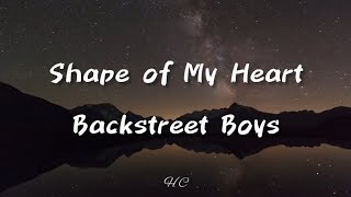 Shape of My Heart  Backstreet Boys Lyrics [upl. by Clayton]