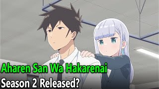 Aharen San Wa Hakarenai Season 2 Release Date [upl. by Bendite]