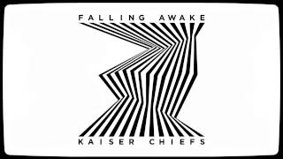 Kaiser Chiefs  Falling Awake Official Audio [upl. by Perl]