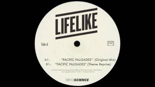 LIFELIKE – Pacific Palisades Original Mix [upl. by Ettenna]