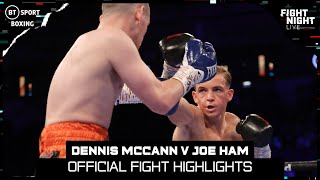 Dennis McCann with an impressive display  Dennis McCann v Joe Ham  Official Fight Highlights [upl. by Bilski]