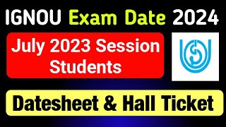 IGNOU July 2023 Session Exam Date Update  IGNOU June Exam 2024  IGNOU Exam Update 2024  IGNOU [upl. by Kentigera354]