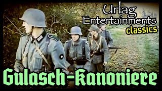 quotGulaschKanonierequot  Urlag Entertainments classics 2011  war movie Kriegsfilm [upl. by Holmes]