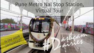 Pune Metro  पुणे मेट्रो  Nal Stop Station Virtual Tour  Full HD [upl. by Madi]